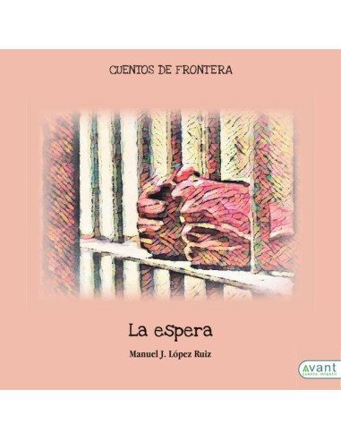 La espera:Cuentos de frontera