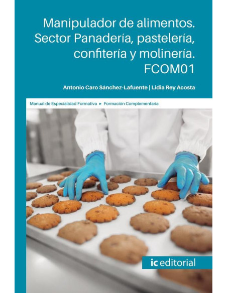 Manipulador de alimentos. Sector Panadería, pastelería, confitería y molinería