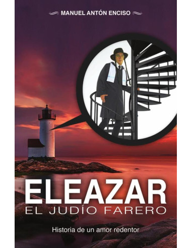 Eleazar, el judío farero:Historia de un amor redentor