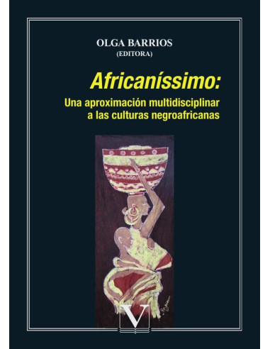 Africaníssimo: Una aproximación multidisciplinar a las culturas negroafricanas