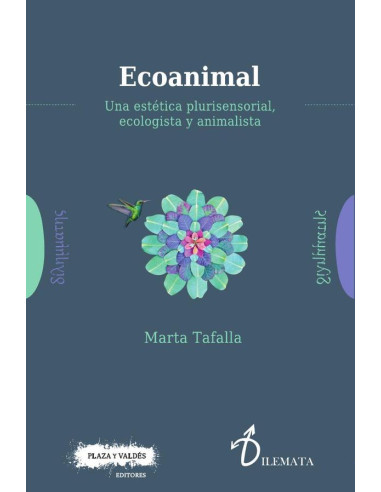 Ecoanimal:Una estética plurisensorial, ecologista y animalista