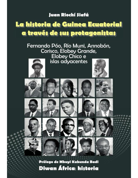 La historia de guinea ecuatorial a través de sus protagonistas 