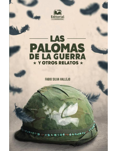 Las palomas de la guerra y otros relatos