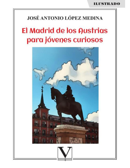 El Madrid de los Austrias para jóvenes curiosos