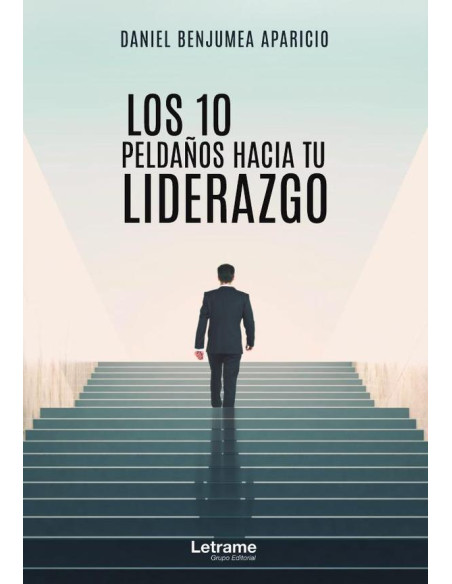 Los 10 peldaños hacia tu liderazgo