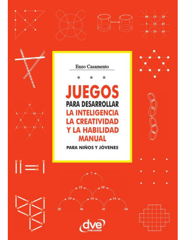 Juegos para desarrollar la inteligencia la creatividad y la habilidad manual para niños y jóvenes 