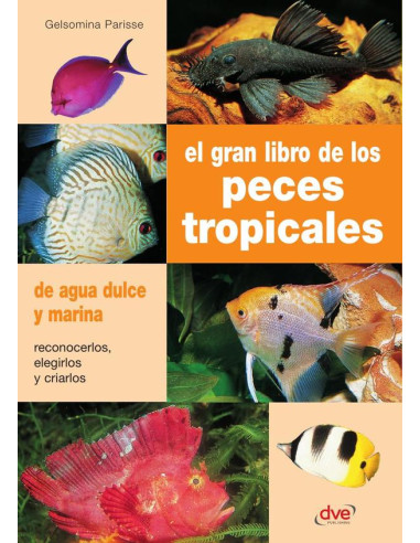 El gran libro de los peces tropicales 