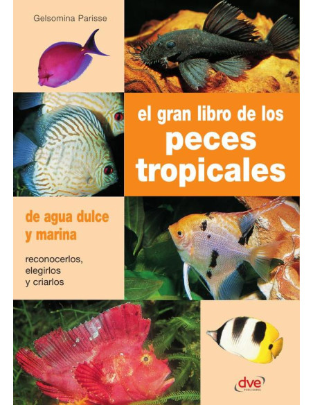 El gran libro de los peces tropicales 