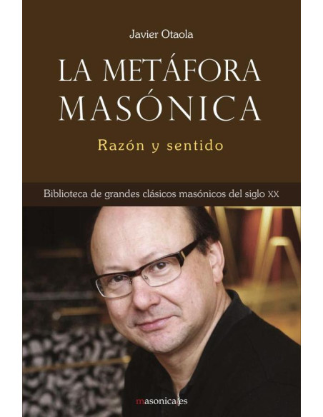 La metáfora masónica:Razón y sentido