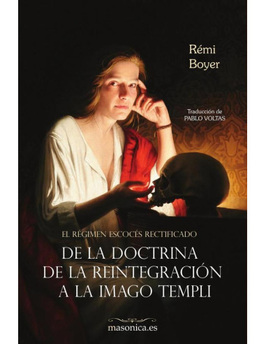 El Régimen Escocés Rectificado:De la doctrina de la Reintegración a la Imago Templi