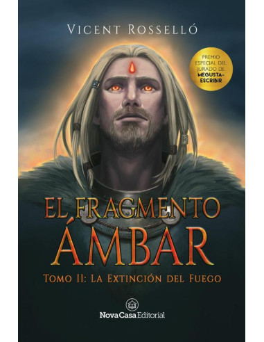 El fragmento ámbar 2: La extinción del fuego