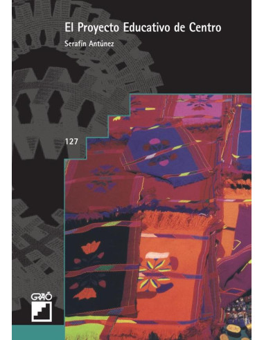 El proyecto educativo de centro:(Edición revisada, actualizada y ampliada)
