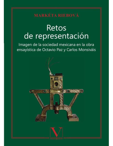 Retos de representación:Imagen de la sociedad mexicana en la obra ensayística de Octavio Paz y Carlos Monsiváis