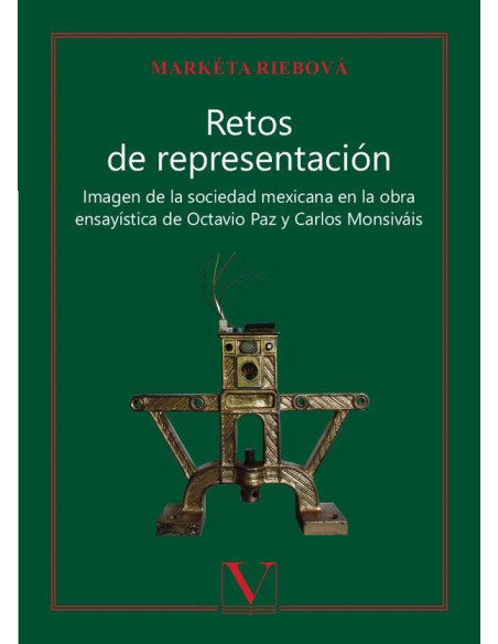 Retos de representación:Imagen de la sociedad mexicana en la obra ensayística de Octavio Paz y Carlos Monsiváis