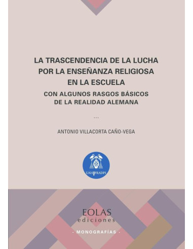 La trascendencia de la lucha por la enseñanza religiosa en la escuela :CON ALGUNOS RASGOS BÁSICOS DE LA REALIDAD ALEMANA