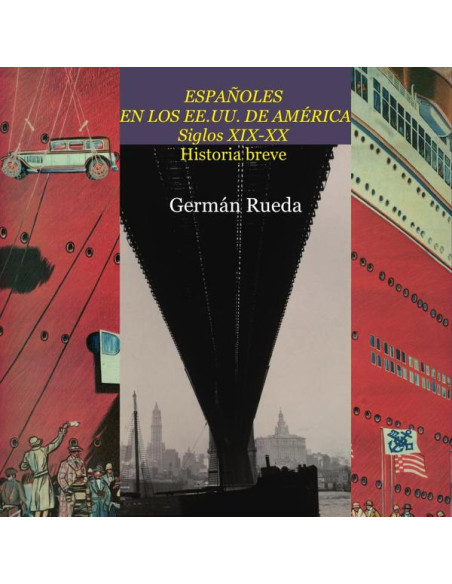 Españoles en los EE.UU. de América. Siglos XIX y XX. Historia breve