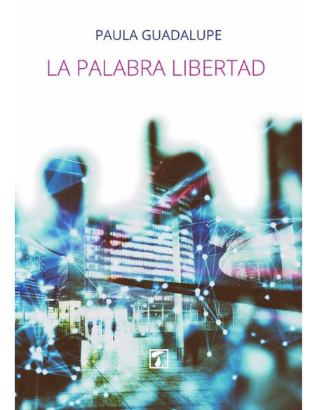 Palabra libertad, La