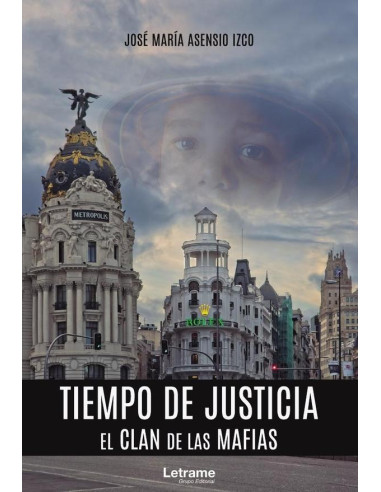 Tiempo de justicia: el clan de las mafias