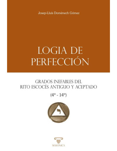 Logia de Perfección:Los grados inefables del Rito Escocés Antiguo y Aceptado