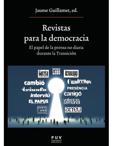 Revistas para la democracia:El papel de la prensa no diaria durante la Transición