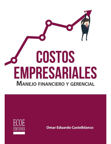 Costos empresariales:Manejo financiero y gerencial