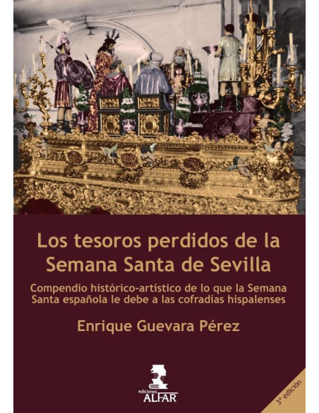 Los tesoros perdidos de la Semana Santa de Sevilla