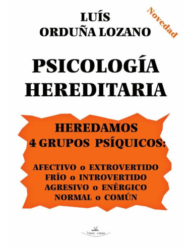 Psicología hereditaria:Heredamos 4 grupos psíquicos