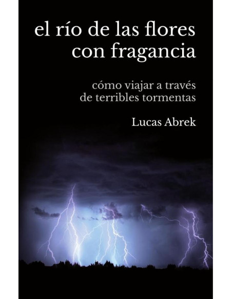 El río de las flores con fragancia:Una historia sobre el otro y cómo ser niño para siempre