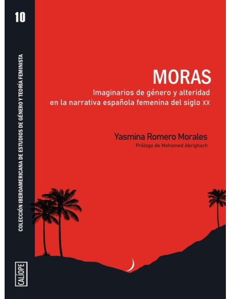 Moras :Imaginarios de género y alteridad en la narrativa española femenina del siglo xx