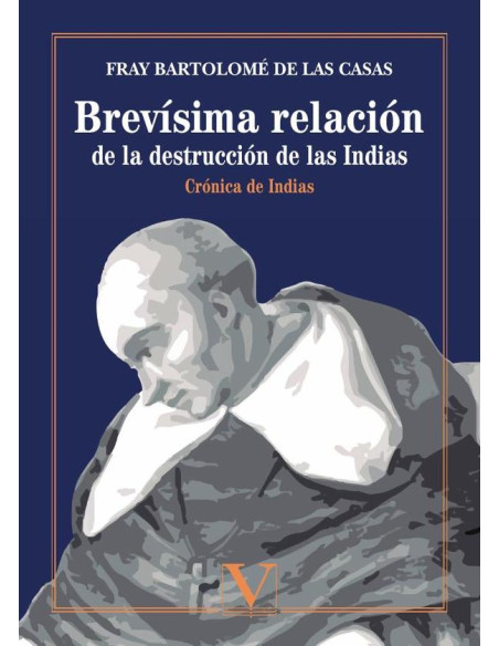 Brevísima relación de la destrucción de las Indias:Crónica de Indias