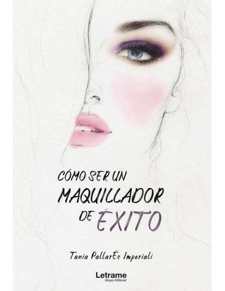 Cómo ser un maquillador de éxito