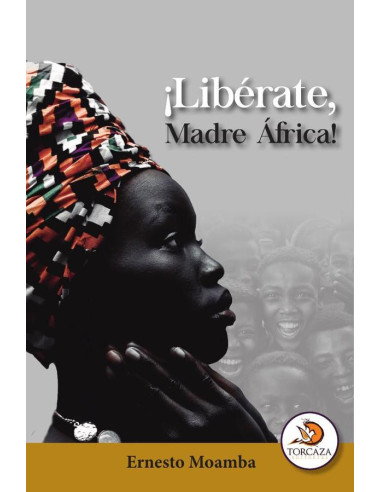 ¡Libérate, Madre África!