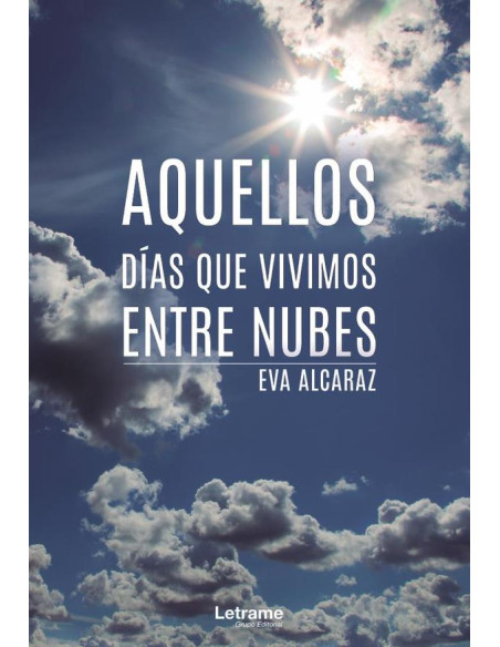 Aquellos días que vivimos entre nubes