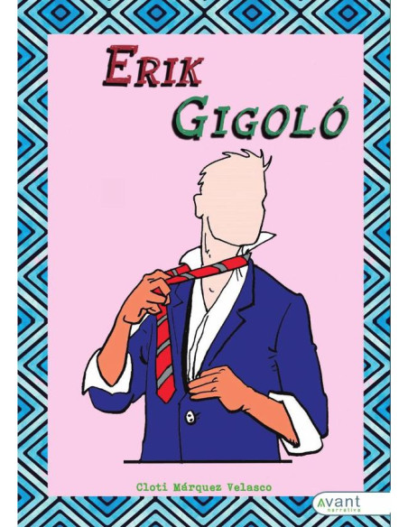 Erik, Gigoló