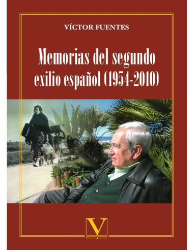 Memorias del segundo exilio español (1954-2010):Toda una vida…