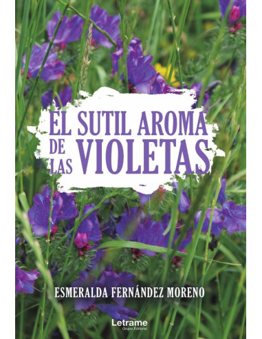 El sutil aroma de las violetas