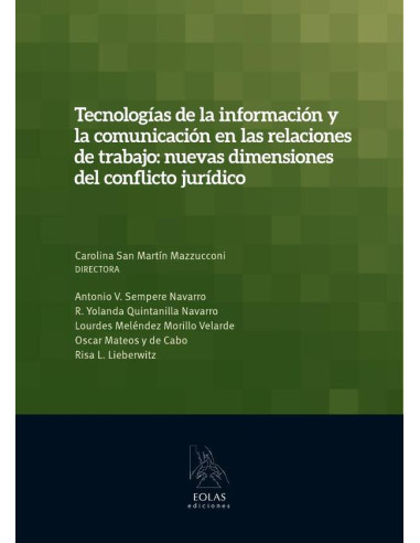 Tecnologías de la información y la comunicación en las relaciones de trabajo: nuevas dimensiones del conflicto jurídico