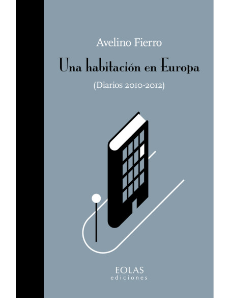 Una habitación en Europa. (Diarios 2010-2012)