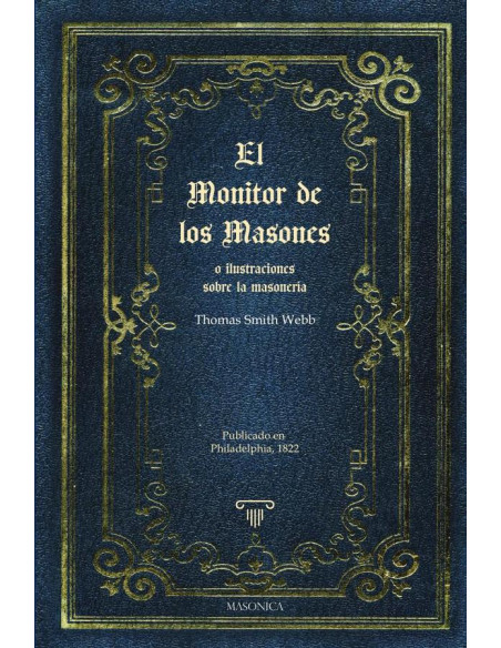 El monitor de los masones o ilustraciones sobre la masonería