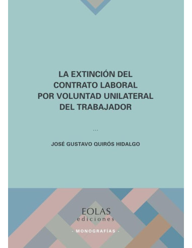 La extinción del contrato laboral por voluntad unilateral del trabajador