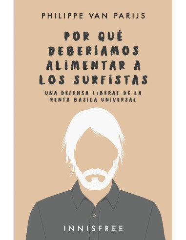 Por qué deberíamos alimentar a los surfistas:Una defensa liberal  de la renta básica universal