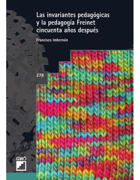 Las invariantes pedagógicas y la pedagogía Freinet cincuenta años después