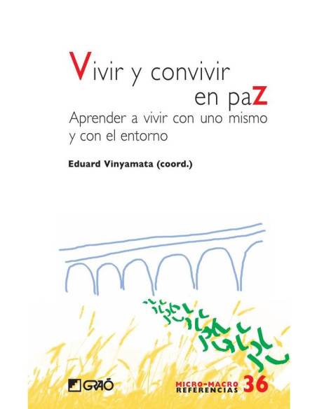 Vivir y convivir en paz:Aprender a vivir con uno mismo y con el entorno