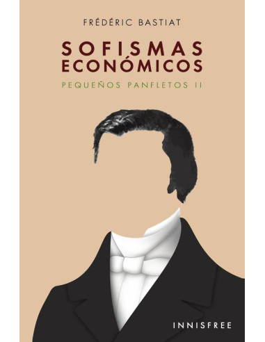 Sofismas económicos ii :PEQUEÑOS PANFLETOS II