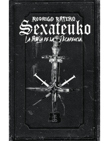 Sexateuko:La biblia de la decadencia