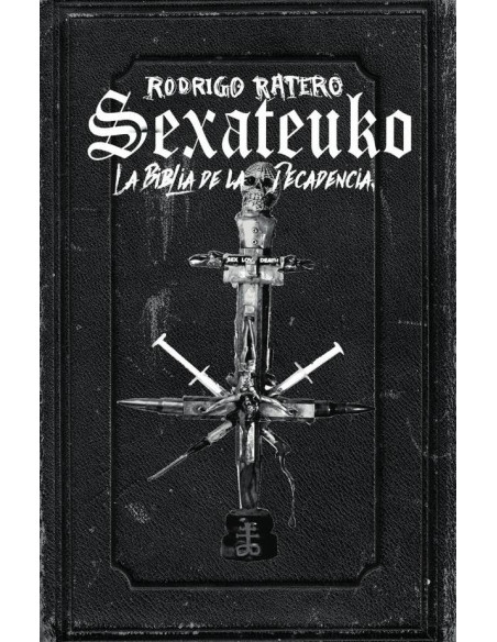 Sexateuko:La biblia de la decadencia