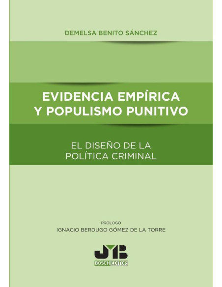 Evidencia empírica y populismo punitivo:El diseño de la política criminal