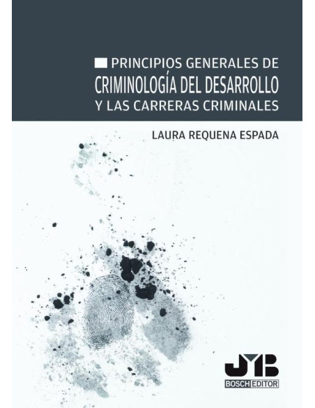 Principios generales de criminología del desarrollo y las carreras criminales