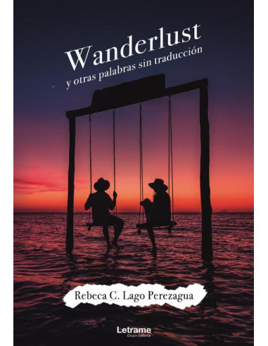 Wanderlust y otras palabras sin traducción