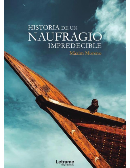 Historia de un naufragio impredecible